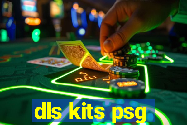 dls kits psg